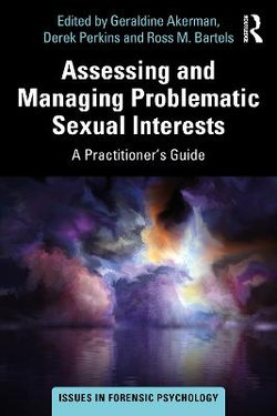 Assessing and Managing Problematic Sexual Interests