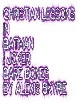 Christian Lessons in Batman: I, Joker Bare Bones