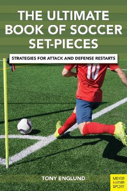 The Ulitmate Book of Soccer Set-Pieces