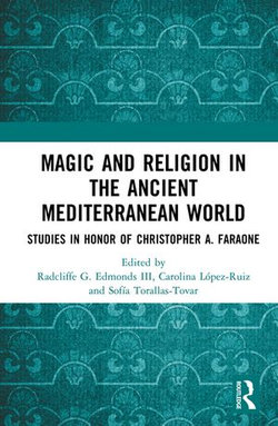 Magic and Religion in the Ancient Mediterranean World