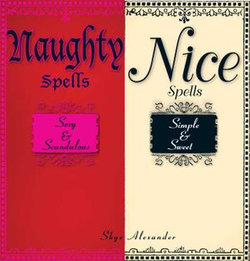 Naughty Spells and Nice Spells