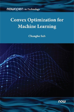 Convex Optimization for Machine Learning