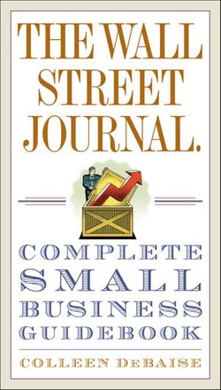 The Wall Street Journal. Complete Small Business Guidebook