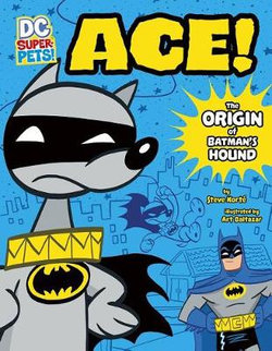 DC Super-Pets Origin Stories: Ace