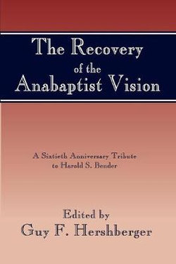 Recovery of the Anabaptist Vision