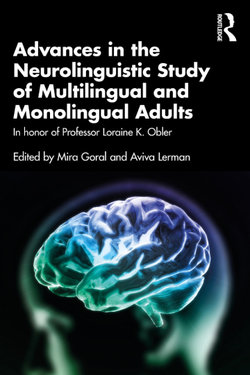 Advances in the Neurolinguistic Study of Multilingual and Monolingual Adults