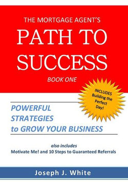 The Mortgage Agent's Path to Success