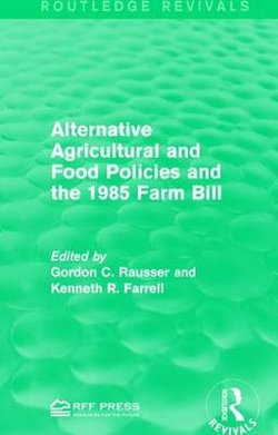 Alternative Agricultural and Food Policies and the 1985 Farm Bill