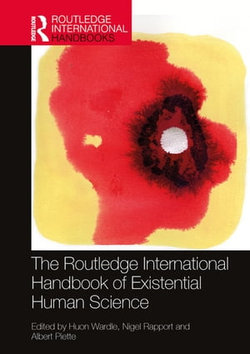 The Routledge International Handbook of Existential Human Science