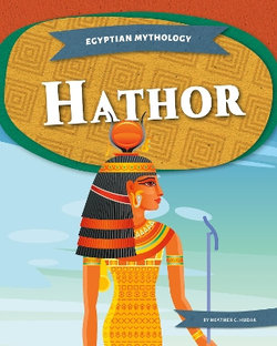 Egyptian Mythology: Hathor