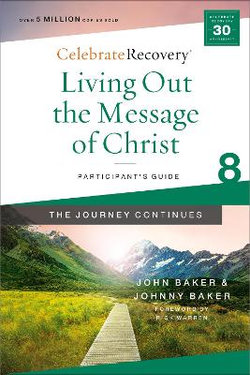 Living Out the Message of Christ: The Journey Continues, Participant's Guide 8