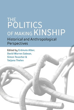 The Politics of Making Kinship