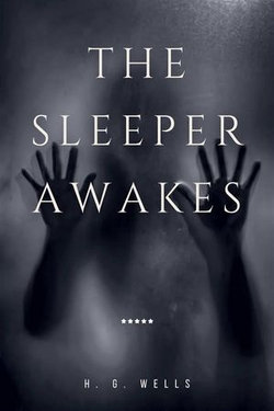 The Sleeper Awakes