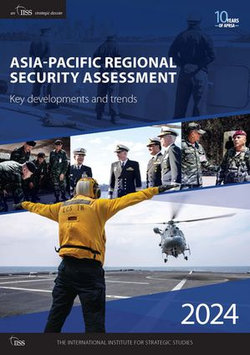 Asia-Pacific Regional Security Assessment 2024