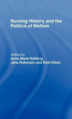 Nursing History and the Politics of Welfare