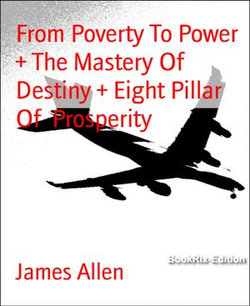 From Poverty To Power + The Mastery Of Destiny + Eight Pillar Of Prosperity