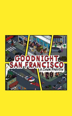 GOODNIGHT SAN FRANCISCO: