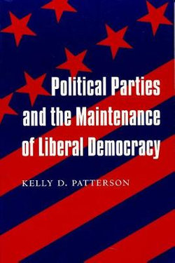 Political Parties and the Maintenance of Liberal Democracy