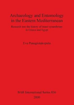 Archaeology and Entomology in the Eastern Mediterranean