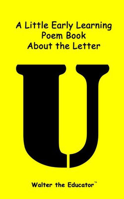 A Little Early Learning Poem Book about the Letter U