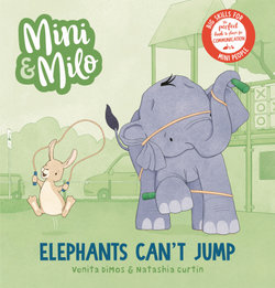 Mini and Milo: Elephants Can't Jump