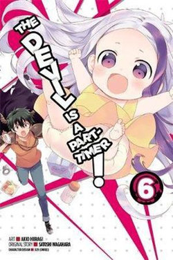 The Devil Is a Part-Timer!, Vol. 6 (manga)