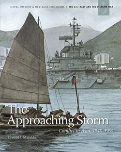 The Approaching Storm: Conflict in Asia, 1945–1965