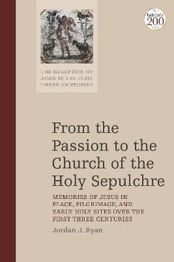 From the Passion to the Church of the Holy Sepulchre