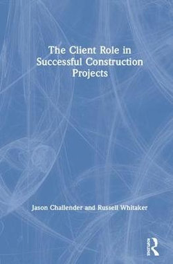 The Client Role In Successful Construction Projects | Angus & Robertson