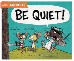 BE QUIET!