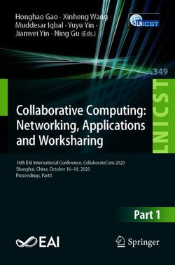 Collaborative Computing: Networking, Applications and Worksharing