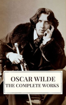 Complete Works of Oscar Wilde