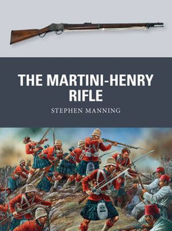 The Martini-Henry Rifle