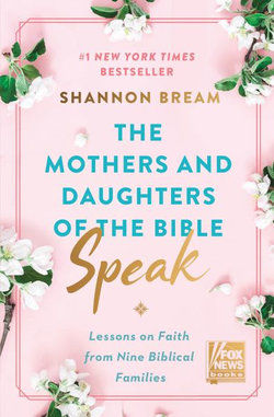 The Mothers and Daughters of the Bible Speak