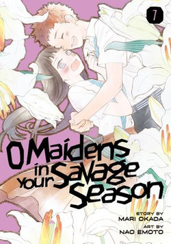 O Maidens In Your Savage Season 7