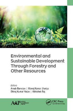 Environmental and Sustainable Development Through Forestry and Other Resources