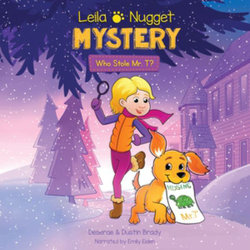 Leila and Nugget Mystery:&amp;nbsp;Who Stole Mr. T? LIB/e