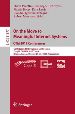 On the Move to Meaningful Internet Systems: OTM 2019 Conferences