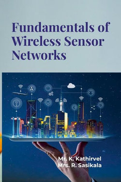 Fundamentals of Wireless Sensor Networks