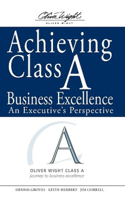 Achieving Class A Business Excellence