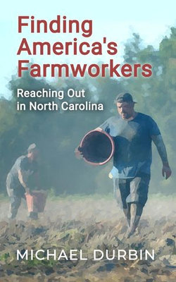 Finding America's Farmworkers