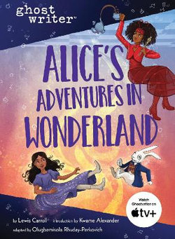 Ghostwriter: Alice's Adventures in Wonderland