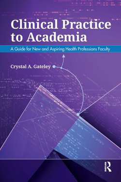 Clinical Practice to Academia