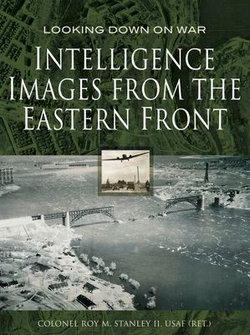 Intelligence Images from the Eastern Front