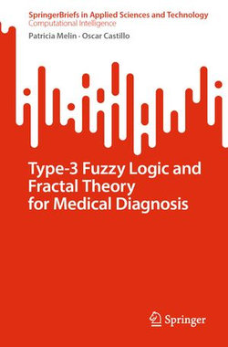 Type-3 Fuzzy Logic and Fractal Theory for Medical Diagnosis