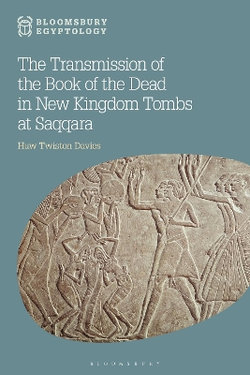 The Transmission of the Book of the Dead in New Kingdom Tombs at Saqqara