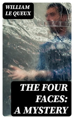 The Four Faces: A Mystery