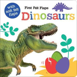 First Felt Flaps: Dinosaurs!