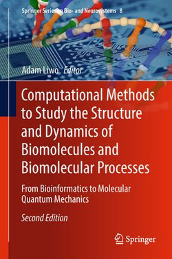 Computational Methods to Study the Structure and Dynamics of Biomolecules and Biomolecular Processes