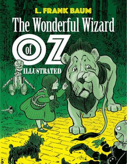 The Wonderful Wizard of Oz Illustrated